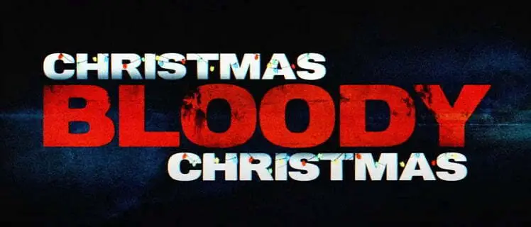 Christmas Bloody Christmas Parents Guide | Age Rating 2022
