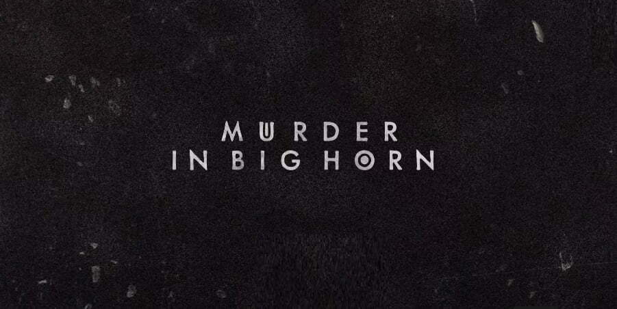 Murder in Big Horn Parents Guide | Murder in Big Horn Age Rating TV-Series 2023