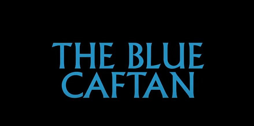 The Blue Caftan Parents Guide | The Blue Caftan Age Rating Movie 2022