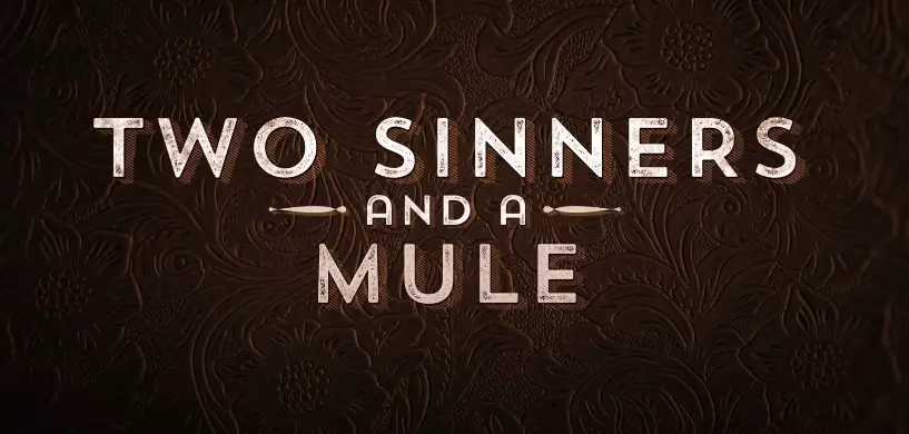 Two Sinners and a Mule Parents Guide | Two Sinners and a Mule Age Rating 2023