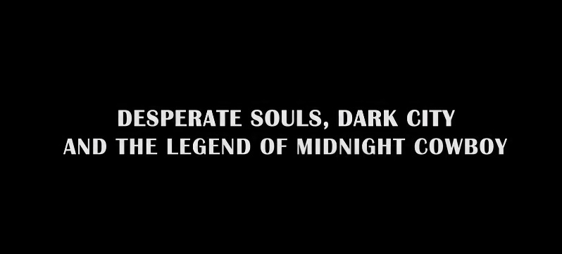 Desperate Souls Dark City and the Legend of Midnight Cowboy Parents Guide | 2023