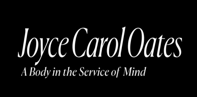 Joyce Carol Oates: A Body in the Service of Mind Parents Guide | Age Rating 2023