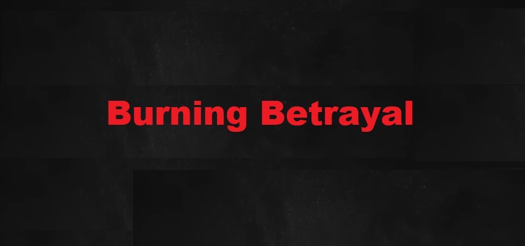 Burning Betrayal Parents Guide And Age Rating 2023