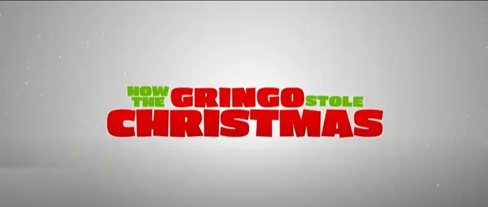 How the Gringo Stole Christmas Parents Guide And Age Rating 2023