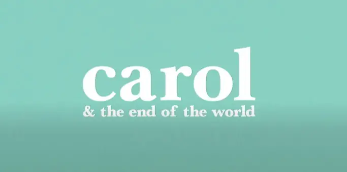 Carol and The End of The World Parents Guide | Age Rating 2023